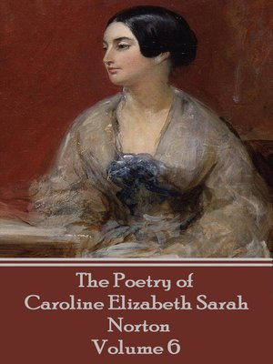 cover image of The Poetry of Caroline Elizabeth Sarah Norton, Volume 6
